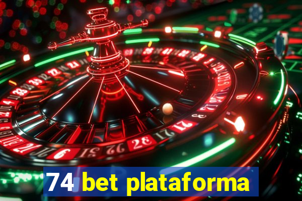 74 bet plataforma